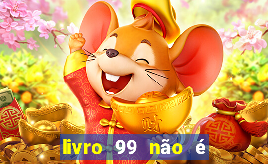 livro 99 não é 100 pdf grátis livro